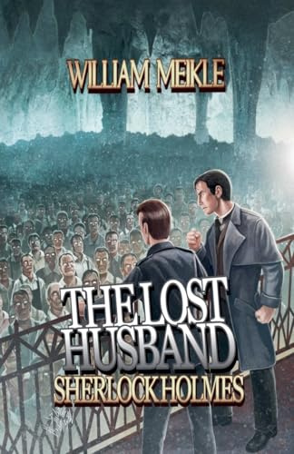 The Lost Husband (Sherlock Holmes: The London Terrors, Band 4)
