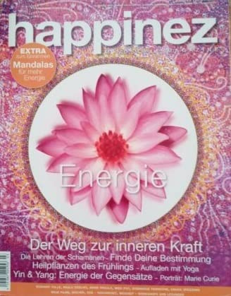 Happinez 3/2012 Der Weg zur inneren Kraft