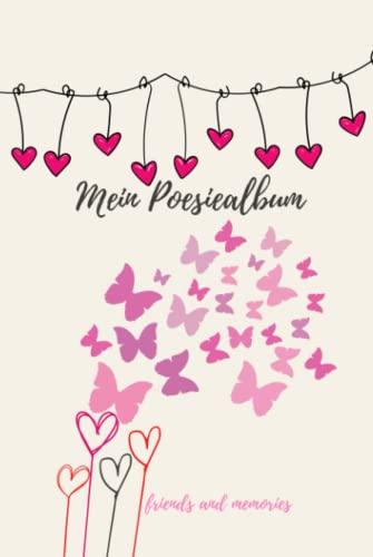 147 Seiten, Poesiealbum für Freunde, Mädchen, Jungen, Lieblingssprüche, Freundschaftsbuch, Erinnerungen, Notizbuch, Herzchen, Erinnerungsalbum, ... Version – TOP Geschenkidee – tolles Format