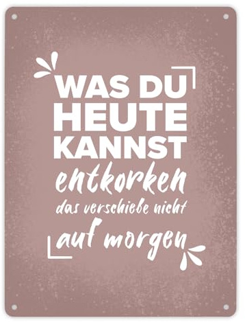 Was du heute kannst entkorken… Wein Metallschild XL in 21x28 cm witziges Blechschild mit Weinspruch für Weintrinker als lustige Geschenkidee Rotwein Weißwein