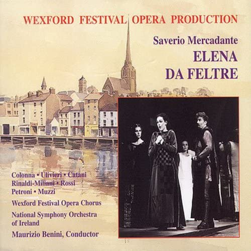 Mercadante: Elena da Feltre (Gesamtaufnahme) (Aufnahme Live Wexford Oktober 1997)