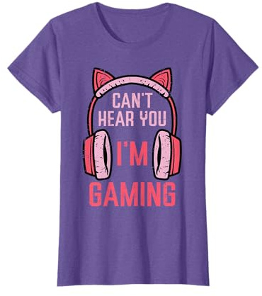Cant Hear You Im Gaming Video Gamer Women Girls Kids Teens T-Shirt