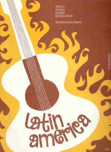 Solostücke für Gitarre Tango Samba Rumba Bossa - Nova - latin america