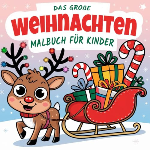 Das große Weihnachten Malbuch für Kinder: Weihnachtlicher Malspaß für Kinder: 64 festliche Motive zum Ausmalen – Perfekt für die Weihnachtszeit und kreatives Lernen