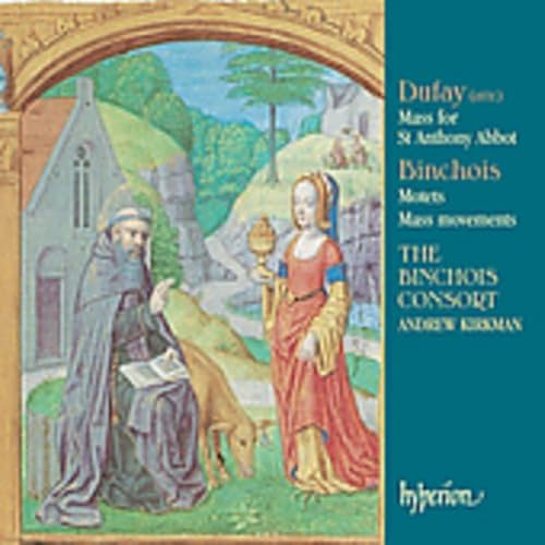 Dufay: Mass for St. Anthony Abbot / Binchois: Motets & Mass Movements