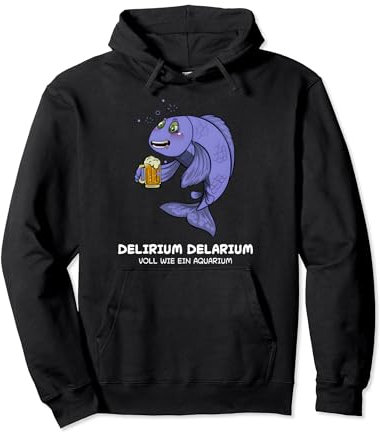 delirium delarium voll wie ein aquarium Pullover Hoodie