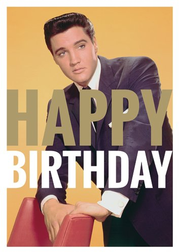 modern times Postkarte ELVIS RESLEY - Motiv: ELVIS PRESLEY HAPPY BIRTHDAY COLOR, Anlass: International Geburtstag, Künstler/Verlag 2018 ABG EPE IP LLC elvis.com, Größe: A6
