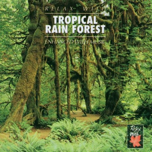 Tropical Rain Forest/Relax W.