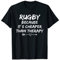 Lustiger Rugby Spruch Therapie Rugby Trainer Rugby T-Shirt