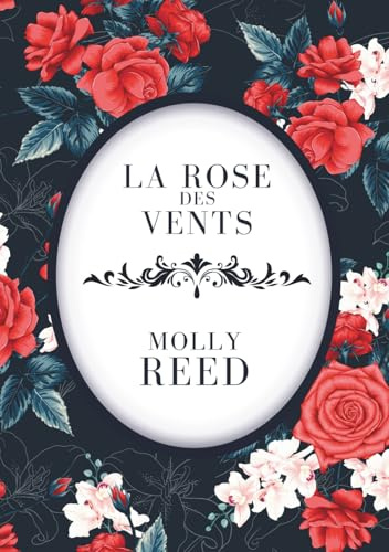 La Rose des Vents (maison close) : romance historique et érotique au XIXème siècle (INTÉGRALE : Rose, Sabline, Camélia, Lys) (Collection Romances historiques)
