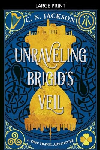 Unraveling Brigid's Veil (Toronto Time Agents, Band 3)