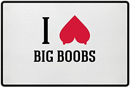 I Love Big Boobs | Tits Boobies Titten Brüste - Fußmatte -60x40cm-White