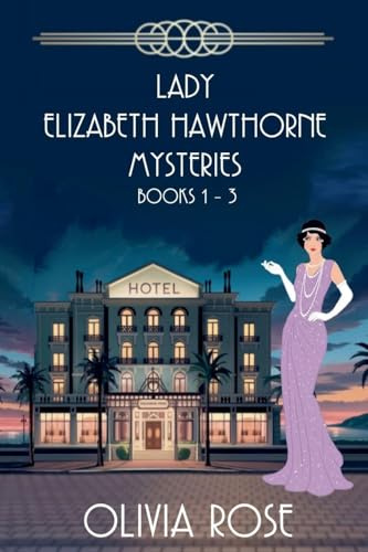 LADY ELIZABETH HAWTHORNE MYSTERIES - BOOKS 1-3 (A Lady Elizabeth Hawthorne Mystery)