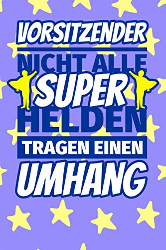 Notizbuch liniert: Vorsitzender Geschenke lustig - Nicht alle Superhelden tragen einen Umhang