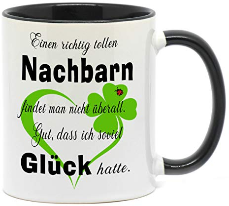 Nice-Presents-de Tasse Toller Nachbar Tasse mit Herz zu jedem Anlass für eine Gute Nachbarschaft. Da freut Sich Jede Freun, Nachbarin, oder Kollegin (Schwarz)