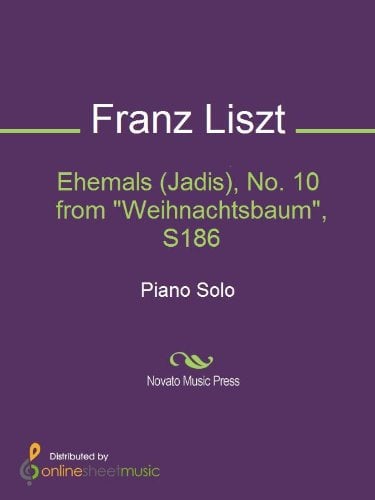 Ehemals (Jadis), No. 10 from Weihnachtsbaum, S186 (English Edition)