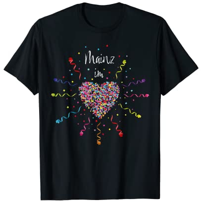 Mainz im Herz Karneval Fasching Fasnacht Konfetti Jeck T-Shirt