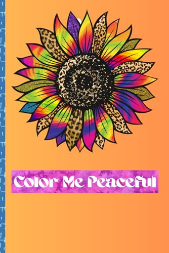 Color Me Peaceful: Tie-Dye Inspired Notebook for Writing, Gratitude, and Inner Calm. Peaceful Journal for Self-Expression, Mental Clarity, and Daily Notes