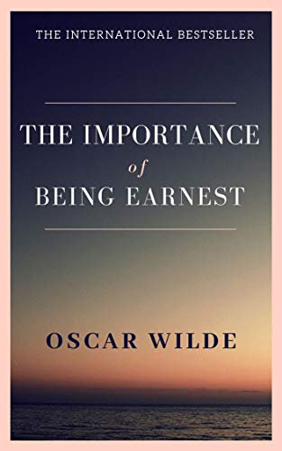 The Importance of Being Earnest