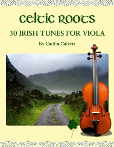 Celtic Roots: 30 Irish Tunes for Viola (Fiddle Roots)