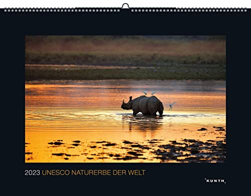 UNESCO Naturerbe der Welt - Kalender 2023 - Kunth-Verlag - Wandkalender mit faszinierenden Aufnahmen - Schätze der Natur - 60 cm x 45 cm