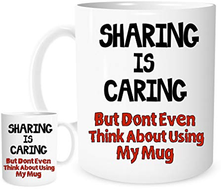 Stoneys Badges Funny Sharing is Caring But Not My Mug Ceramic Coffee Cup – Bold Black & Red Text – Sarcastic Office Gift for Coworkers, Friends, or Family – 11oz White Mug