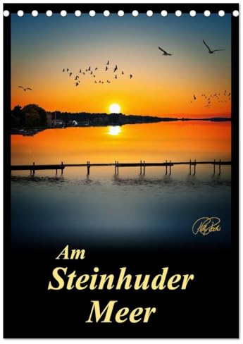 Am Steinhuder Meer/Planer (Tischkalender 2026 DIN A5 hoch), CALVENDO Monatskalender: Folgen Sie dem Fotokünstler Peter Roder an das Steinhuder Meer ... auch Teil eines Naturparks (CALVENDO Natur)
