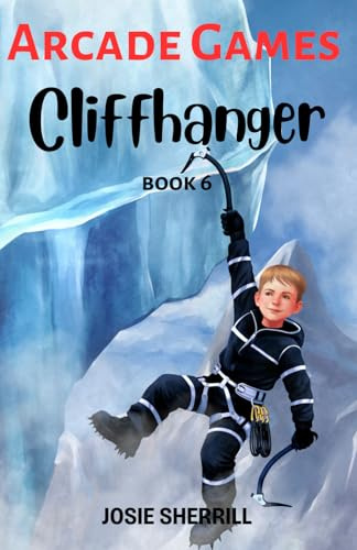 Cliffhanger: Arcade Games - Book 6