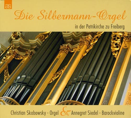 Die Silbermann Orgel in der Petrikirche Freiberg