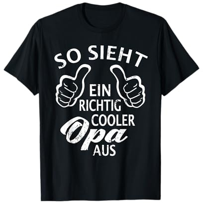 So sieht ein richtig cooler Opa aus - Großvater Cooler Opa T-Shirt