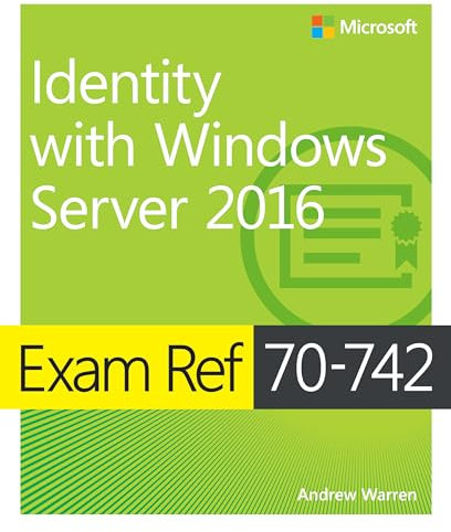 Exam Ref 70-742 Identity with Windows Server 2016