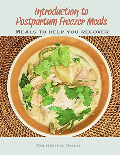 Postpartum Freezer Meals: Meals to Help You Recover