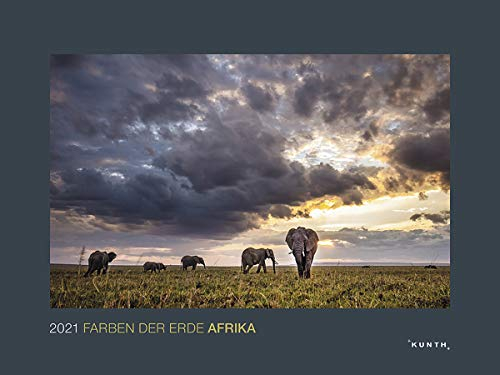 Farben der Erde Afrika - Kalender 2021 - Kunth-Verlag - Wandkalender mit faszinierenden Aufnahmen - Wilde Naturlandschaften - 60 cm x 45 cm