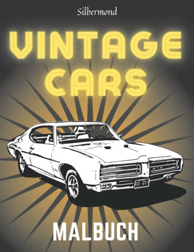 Vintage Cars Malbuch.: Classic Rennautos Buch für Kinder, Jungs und Erwachsene. Geschenk für Sportwagenliebhaber. Entspannende Bücher zum Ausmalen von Mandalas