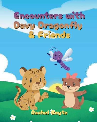 Encounters with Davy Dragonfly and Friends