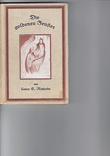 Die goldenen Fenster. ein Fabelbuch.