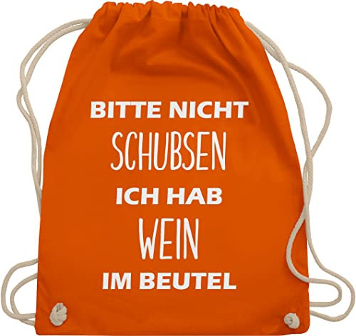 Shirtracer Turnbeutel Rucksack - Festival Zubehör - Bitte nicht schubsen ich hab Wein im Beutel - Unisize - Orange - stoffbeutel baumwolle für habe sportbeutel festival+rucksack bag festival/party