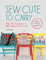 Sew Cute to Carry: 12 stylish bag patterns for handbags, purses & totes (English Edition)