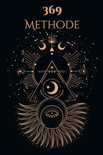 Die 369-Methode: Manifestiere deine Ziele spielend leicht! Nutze das Gesetz der Anziehung zur Manifestation deiner Träume und Wünsche| Notizbuch | Tagebuch | Journal | Arbeitsbuch: |33×3| 99 Tage