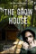 The Grow House (The Chip Chronicles)