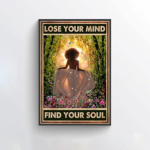 Lose Your Mind Find Your Soul Black Girl Magic,12 * 8 Inches Vintage Funny Poster Wall Decor Art Gift Retro Picture Metal Sign