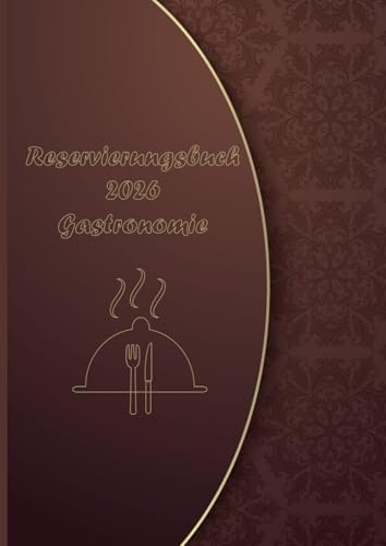 Reservierungsbuch 2026 Gastronomie: 2-seitiger Terminkalender mit 64 Reservierungen (Mittag- und Abendessen) für Restaurants, Cafés und Hotels – 735 Seiten | A4 – Roter Einband