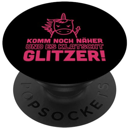 Komm noch näher und es klatscht Glitzer - Einhorn pink PopSockets Klebender PopGrip