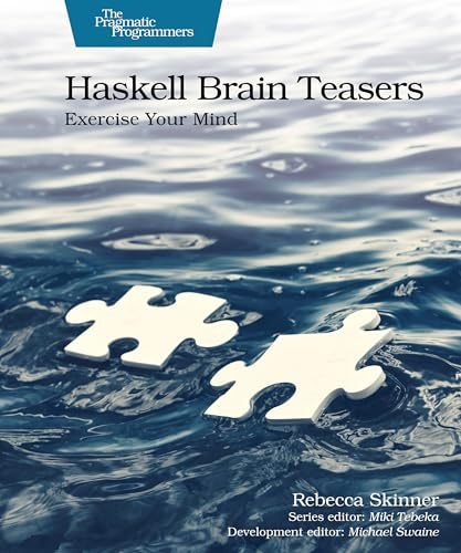 Haskell Brain Teasers: Exercise Your Mind