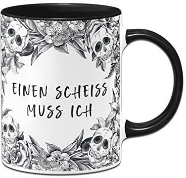 Tassenbrennerei Totenkopf Tasse mit Spruch: Einen S muss ich - Skull Statement Kaffeetasse lustig als Geschenk für Kollegen