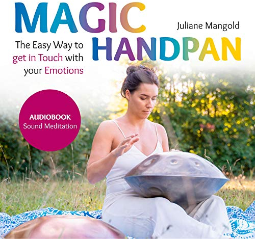Magic Handpan: The Easy Way to get in Touch with your Emotions