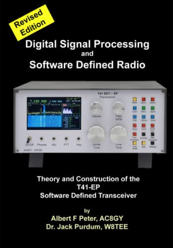 Software Defined Radio Transceiver: Theory and Construction of the T41-ep Amateur Radio SDT