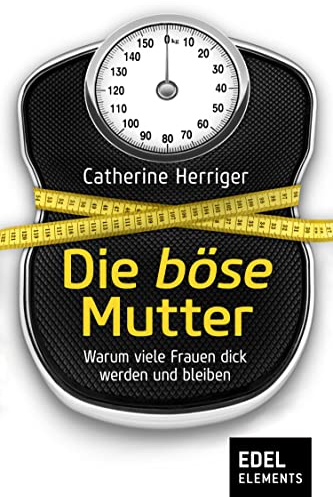 Die böse Mutter: Warum viele Frauen dick werden und bleiben