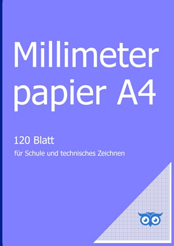 Millimeterpapier A4 120 Blatt: für Schule und technisches Zeichnen