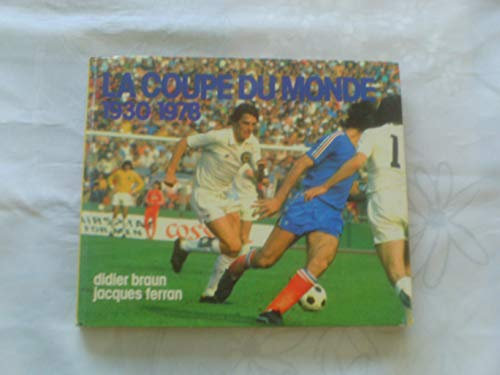 LA COUPE DU MONDE 1930 -1978